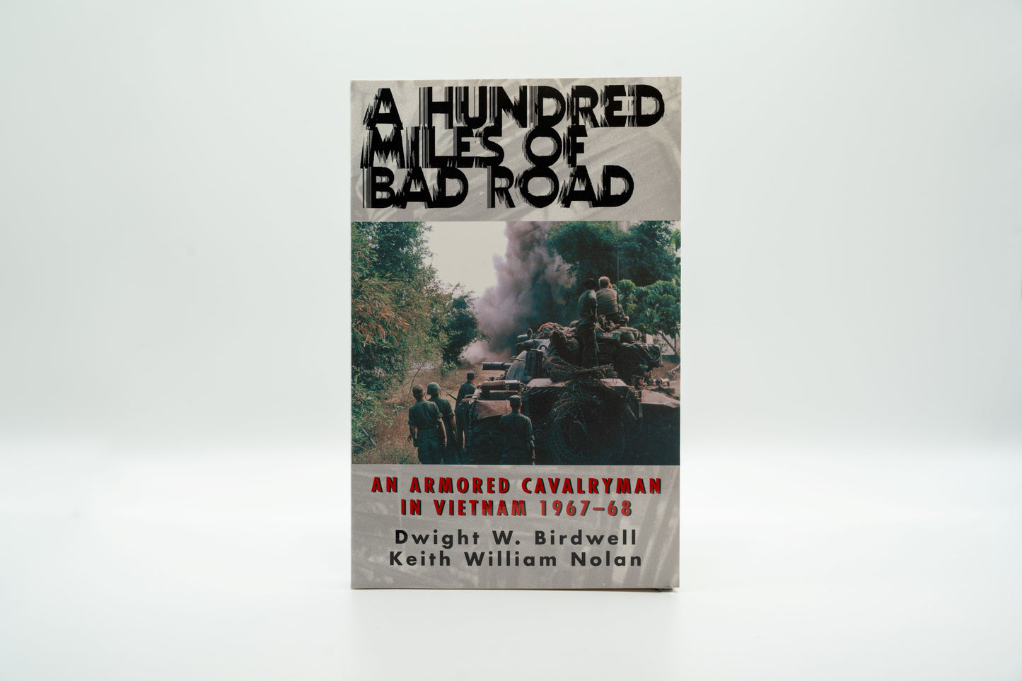 A Hundred Miles of Bad Road – Dwight W. Birdwell & Keith William Nolan – Signed