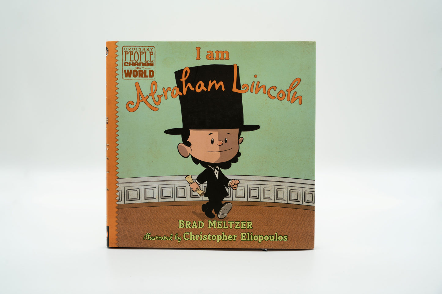 I Am: Abraham Lincoln – Brad Meltzer