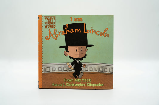 I Am: Abraham Lincoln, Brad Meltzer
