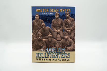 The Harlem Hellfighters: When Pride Met Courage – Walter Dean Myers