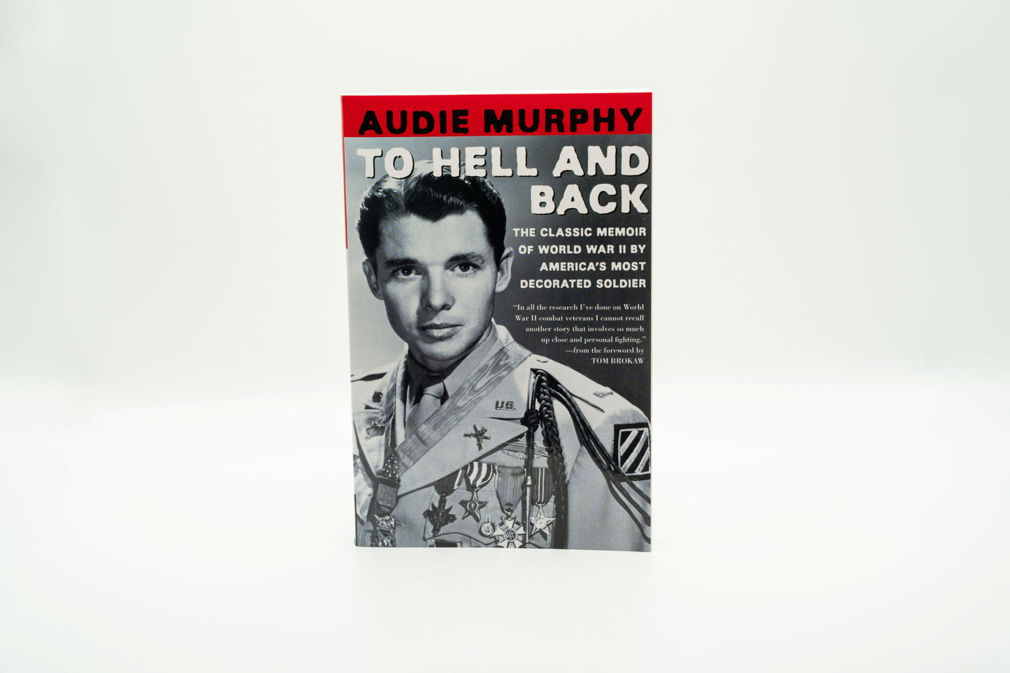 To Hell and Back – Audie Murphy