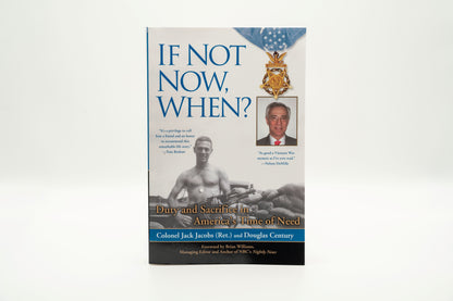 If Not Now, When? – Jack Jacobs Signed Edition